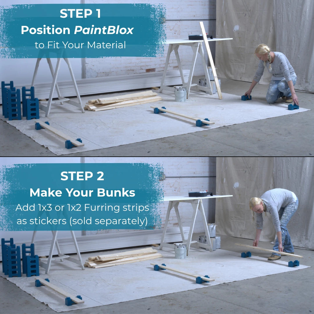 Step 1: position PaintBlox to fit your material. Step 2: make your bunks with 1x3 or 1x2 furring strips as stickers (sold separately).